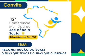 12º Conferência Municipal de Assistência Social de Ribeirão do Sul
