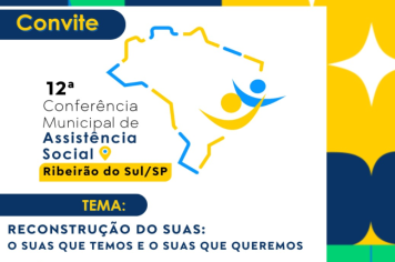 12º Conferência Municipal de Assistência Social de Ribeirão do Sul