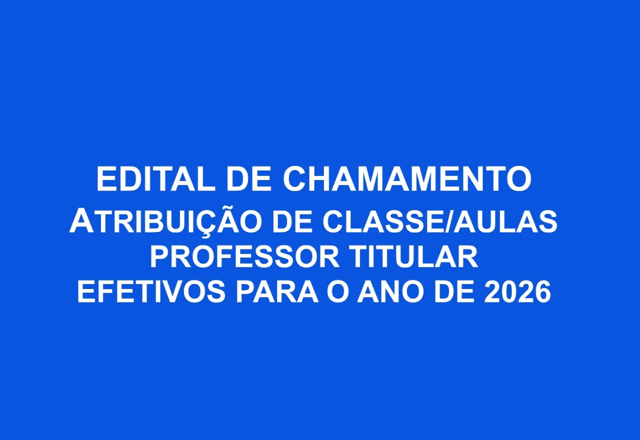 EDITAL DE CHAMAMENTO ATRIBUIÇÃO DE AULAS
